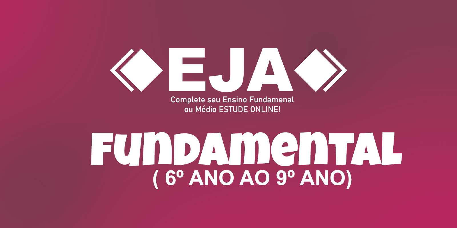 EJA - Educação de Jovens e Adultos  (Fundamental-II)