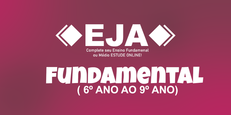 EJA - Fundamental-II (8° ANO e 9° ANO)